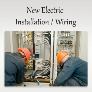 New Electric Installation and Wiring